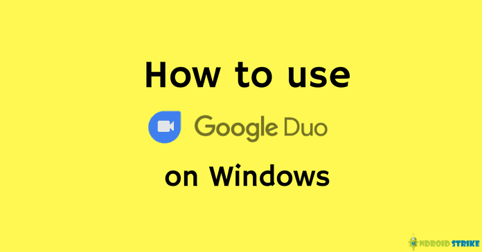 download google duo for windows 10 laptop